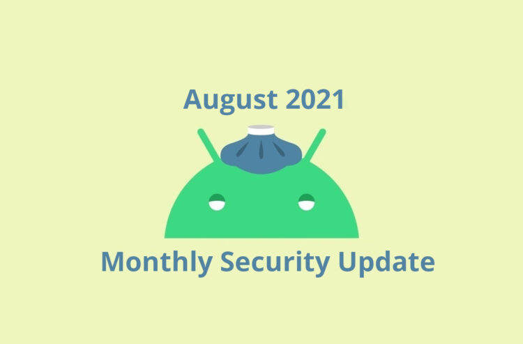 Android için ağustos 2021 güncellemesi indirilmeye sunuldu