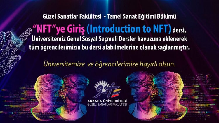 NFT'ler Ankara Üniversitesi'nde ders olarak işlenmeye başlıyor