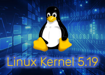 Linux Kernel 5.19 özellikleri nedir ve nasıl indirilir?