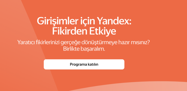 Yandex ve İTÜ Çekirdek'ten girişimciler için iş birliği