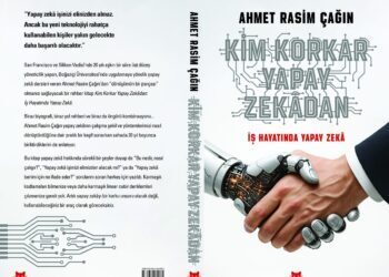 Ahmet Rasim Çağın’ın “İş Hayatında Yapay Zeka” kitabı yayınlandı