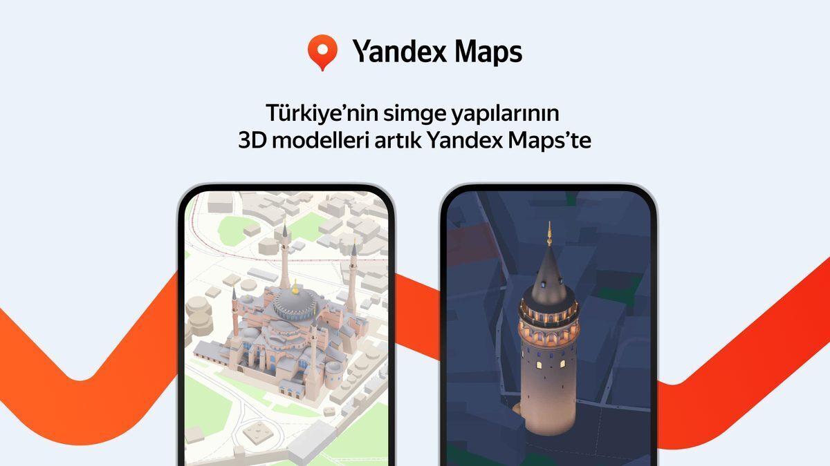 Yandex Haritalar’a Türkiye’deki yapıların 3 boyutlu modelleri eklendi