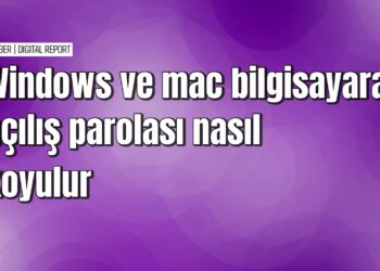 Bilgisayara parola ekleme rehberi (Mac & Windows PC)