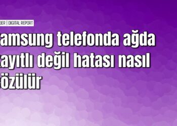 Samsung telefonda ağda kayıtlı değil hatası giderme