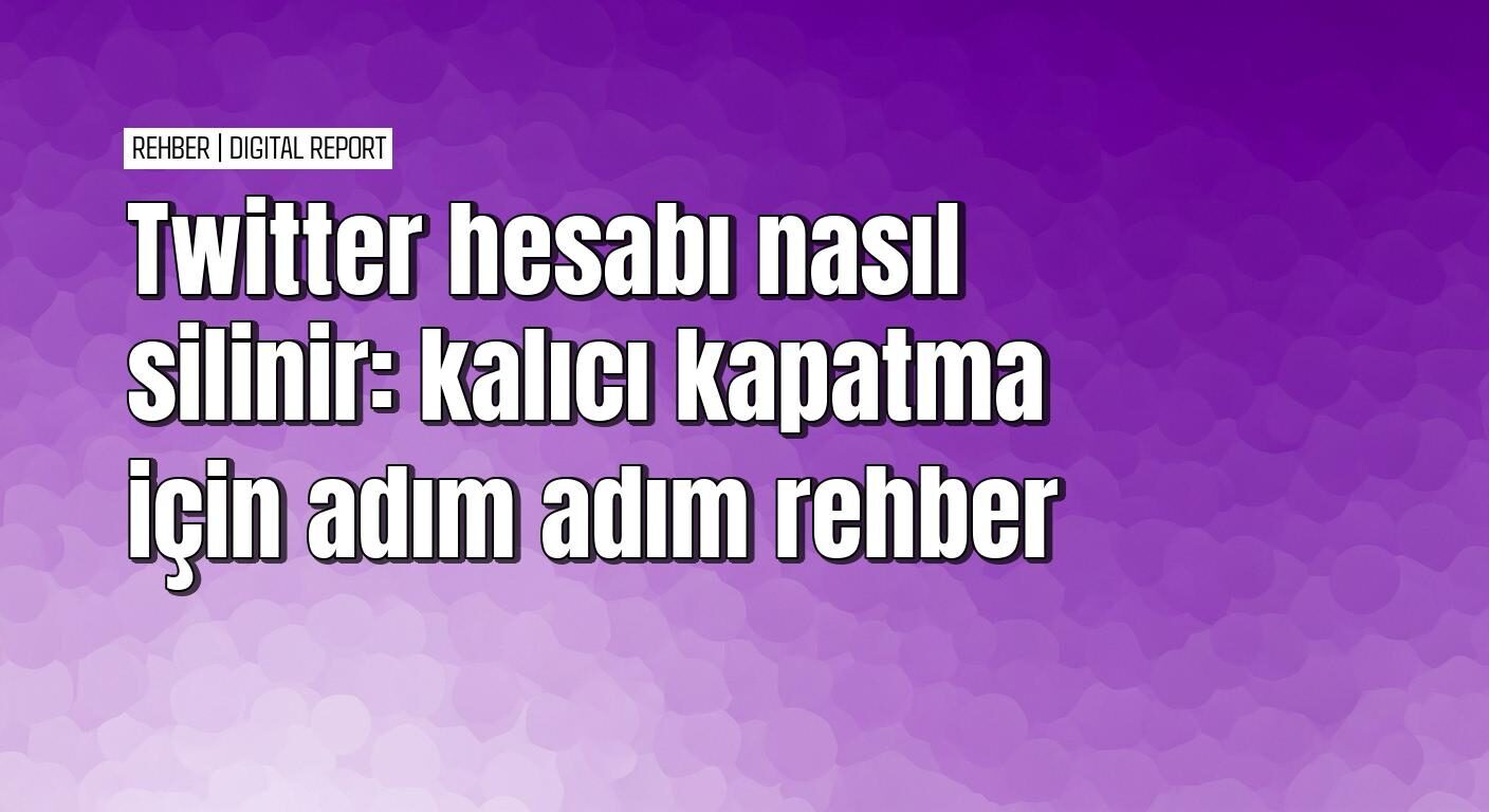 Twitter hesabını telefondan ve bilgisayardan silme