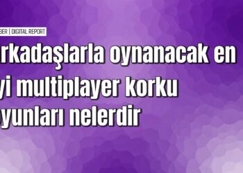 Arkadaşlarınızla oynayabileceğiniz en iyi korku oyunları