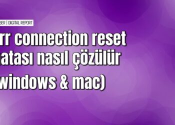 Err connection reset hatası için çözüm yolları