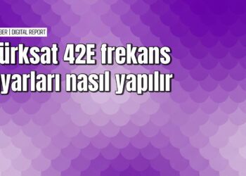 Türksat 42E frekans ayarları nasıl yapılır