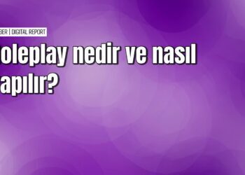 Roleplay nedir ve nasıl yapılır rehberi