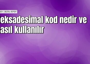 Heksadesimal kod nedir ve nasıl kullanılır