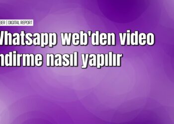 Whatsapp Web'den programsız video indirme