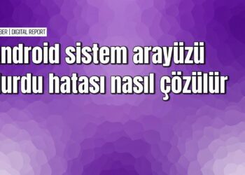 Android sistem arayüzü durdu hatası çözümü