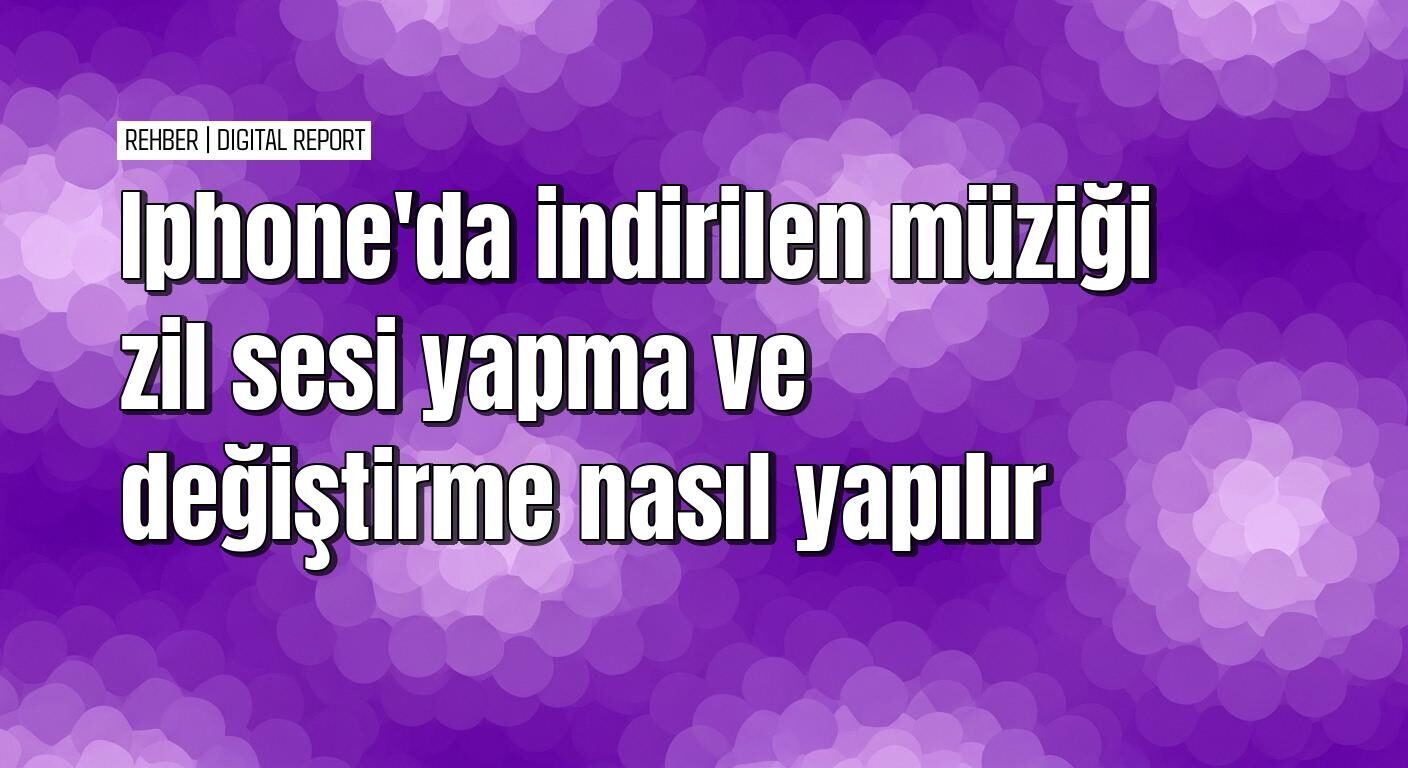 iPhone’da sevdiğiniz müzikle ücretsiz zil sesi oluşturma