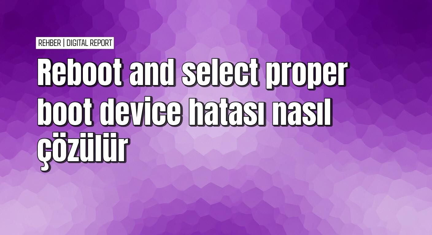 Reboot and select proper boot device hatası çözümü