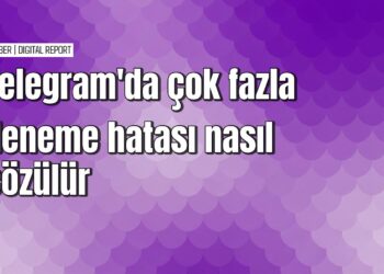 Telegram çok fazla deneme hatası giderme rehberi