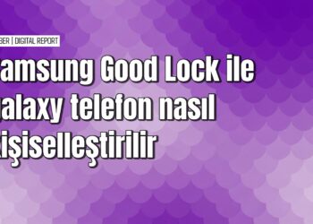 Galaxy telefonunuzu Good Lock ile kişiselleştirme rehberi