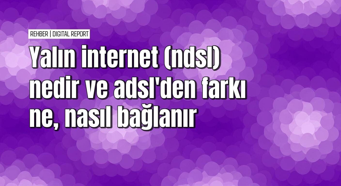 Yalın internete geçiş yapma adımları