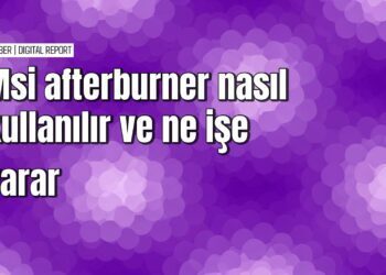 Msi Afterburner ile ekran kartı performansını izleme ve optimize etme