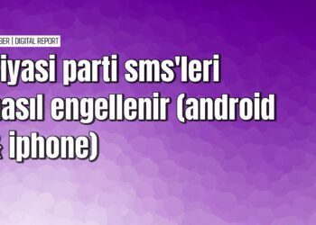 Siyasi parti SMS'lerini engelleme rehberi