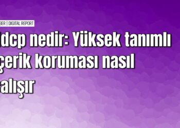 Hdcp nedir ve uyumluluk sorunları nasıl çözülür