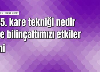 Yirmi beşinci kare tekniğinin ardındaki sır perdesini aralamak