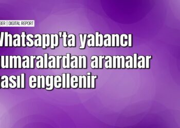 Whatsapp'ta yabancı numaraları sessize alma