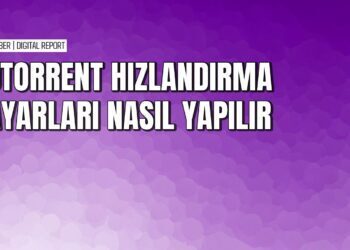 uTorrent programında torrent indirme hızını artırma nasıl yapılır