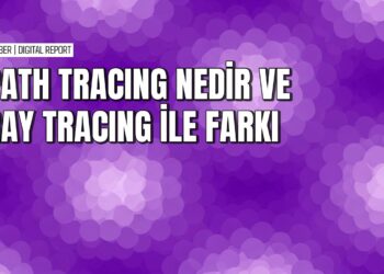 Path tracing nedir ve ray tracing ile farkı ne