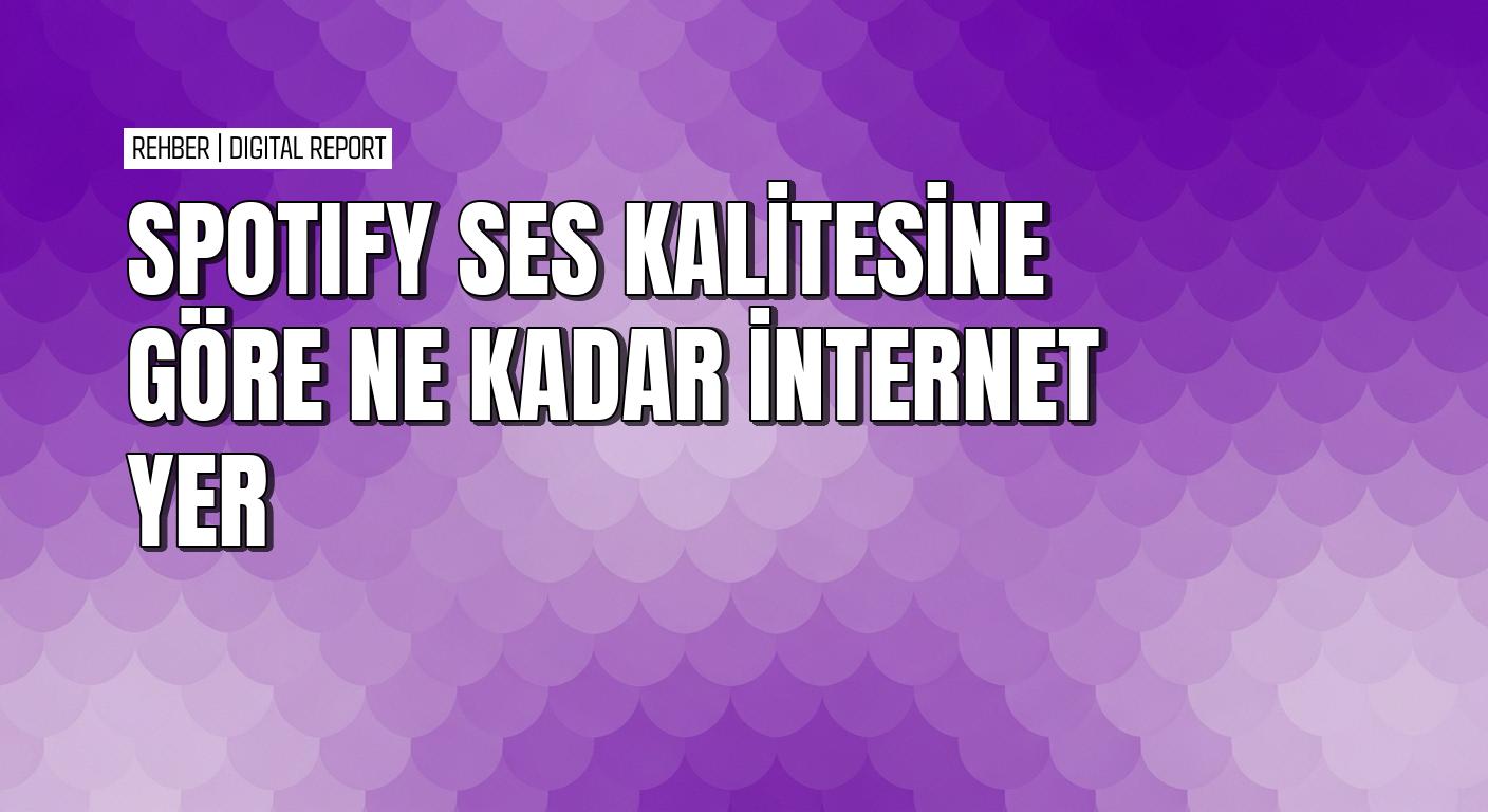 Ses kalitesini düşürerek Spotify’da internet tüketimini azaltma