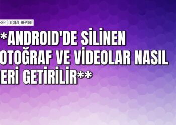 Android’de yanlışlıkla silinen fotoğraf ve videoları geri getirme yöntemleri
