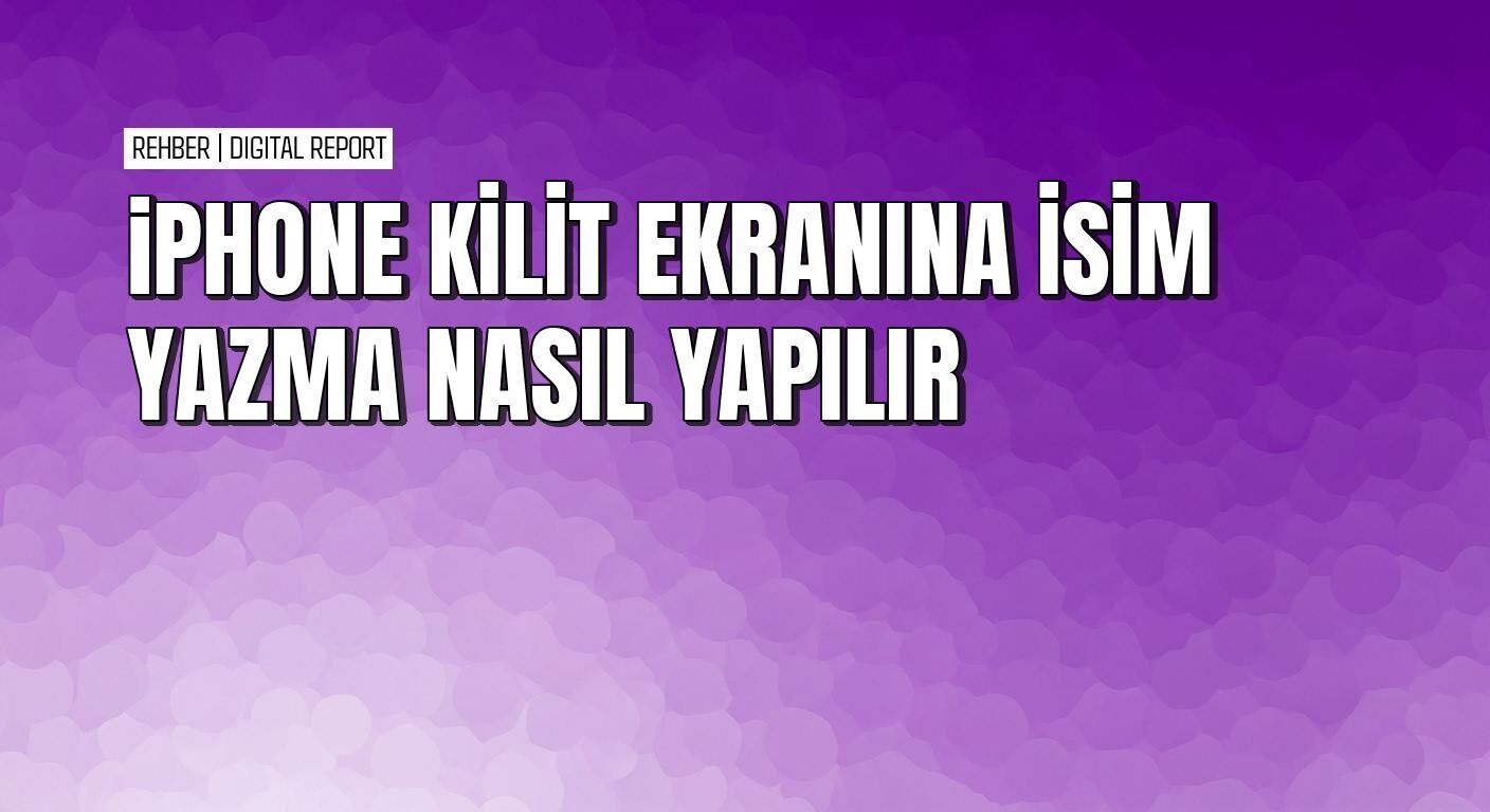 iPhone’da kilit ekranına istediğiniz metni yazma nasıl yapılır