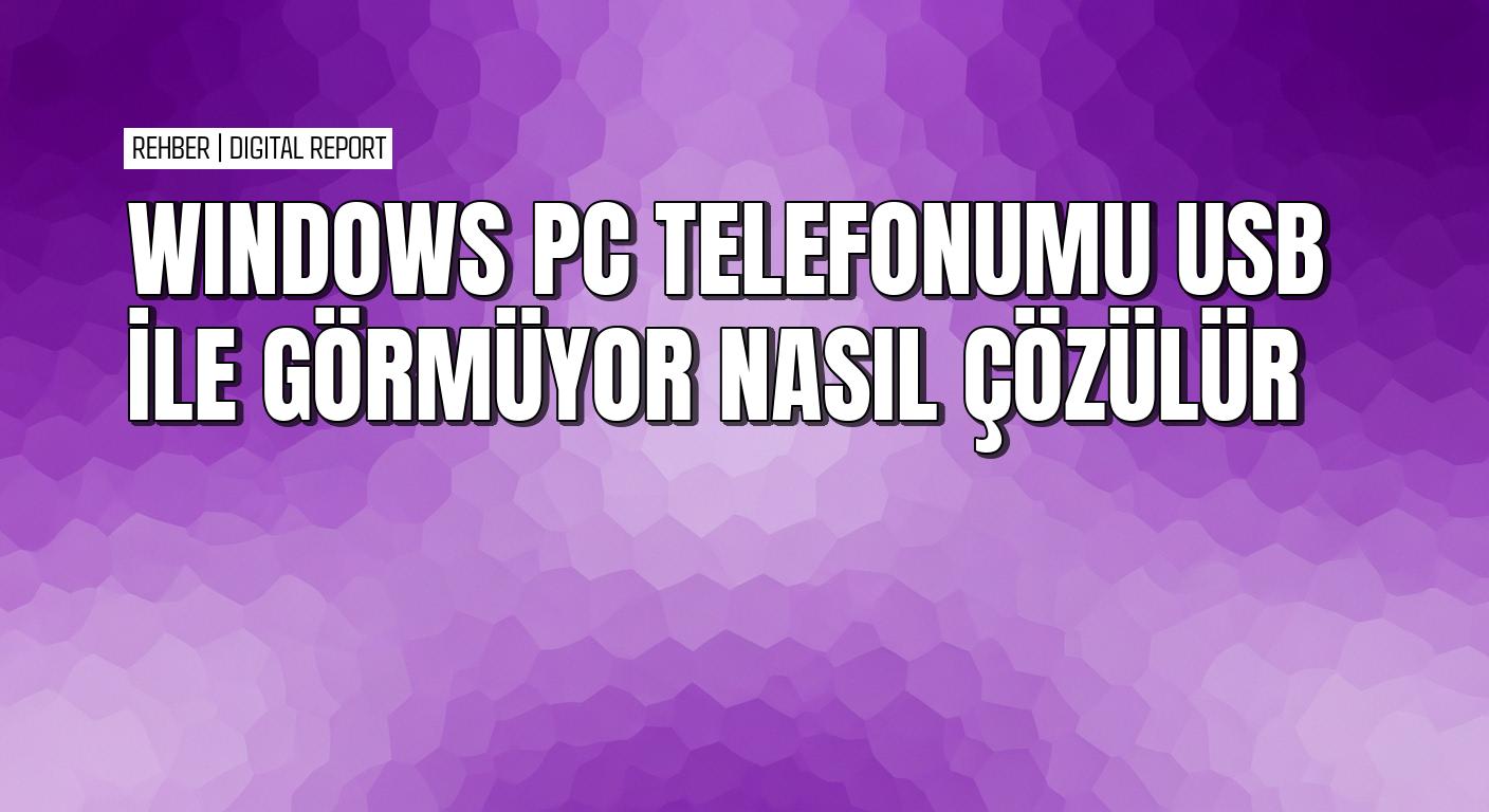 Windows PC'de telefon mobil verisini USB ile nasıl paylaşılır 4 Windows PC'de telefon mobil verisini USB ile nasıl paylaşılır