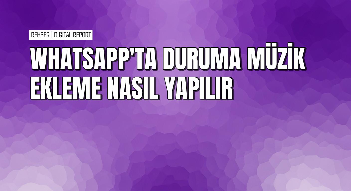Instagram hikayesi gibi WhatsApp duruma müzik ekleme nasıl yapılır