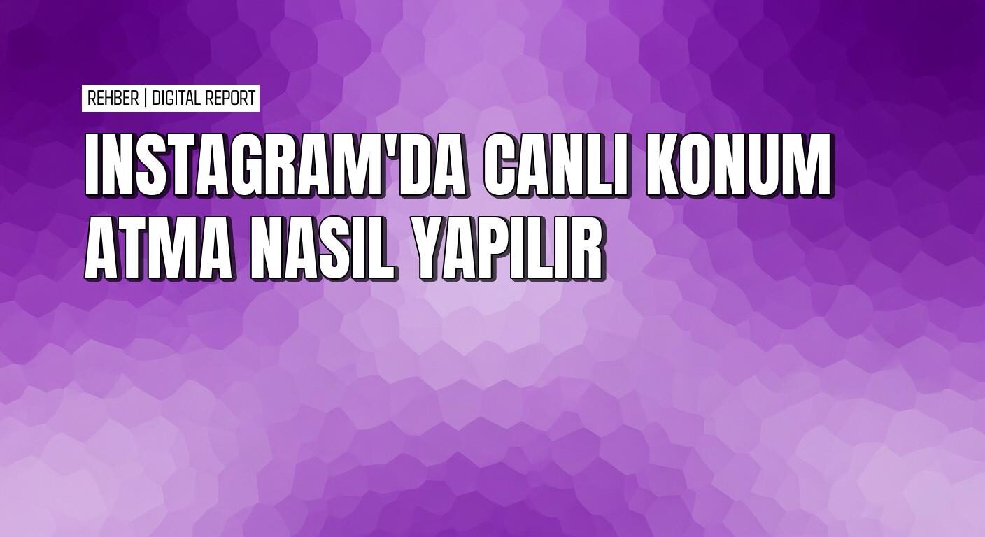 Instagram’da grup sohbetlerinde canlı konum nasıl paylaşılır