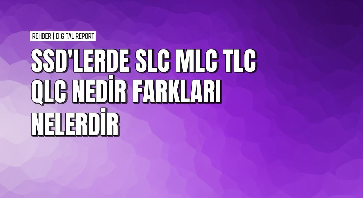 SSD türlerini anlamak ve doğru seçim yapmak