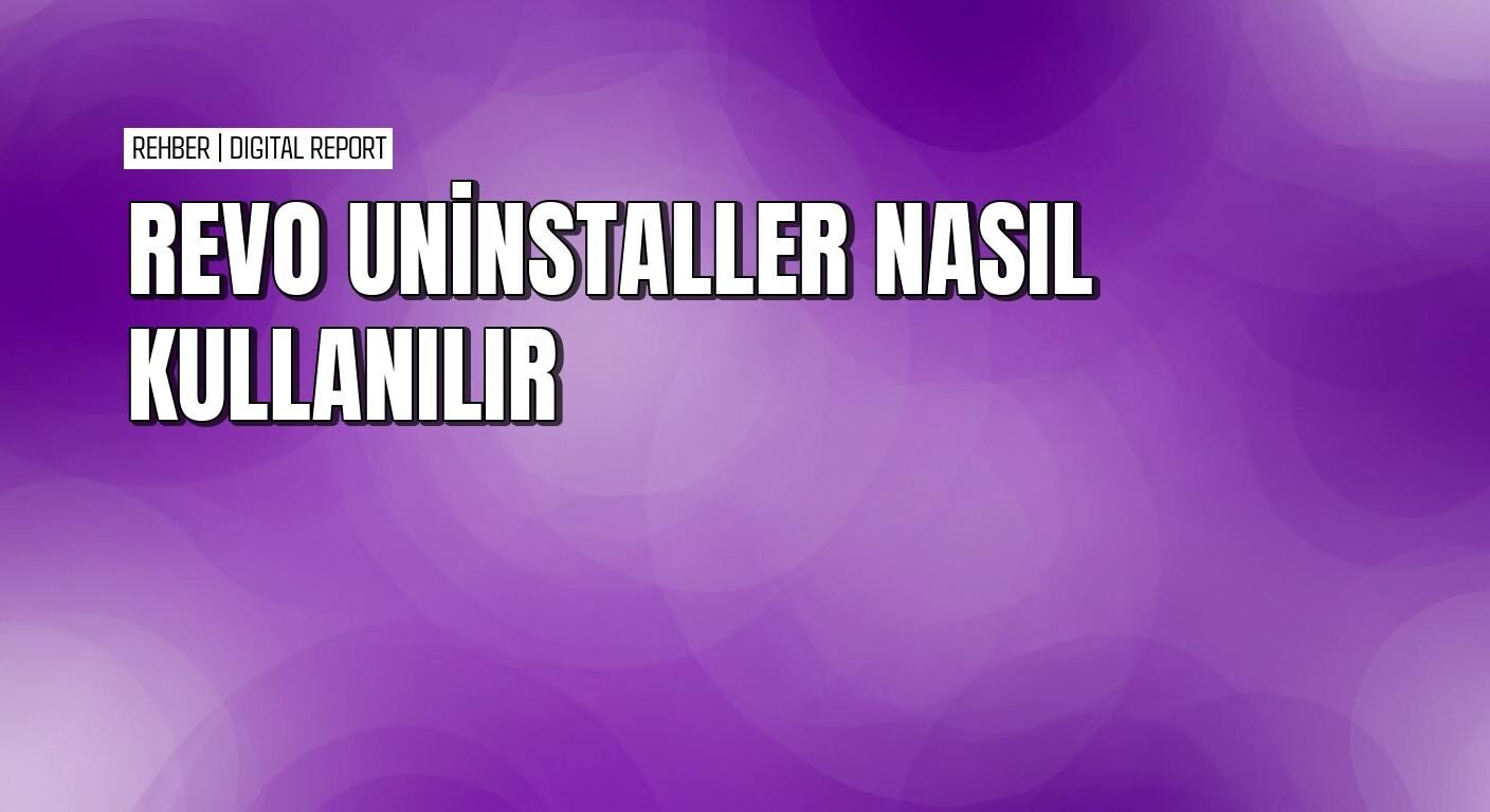 Revo Uninstaller ile program kalıntılarını temizleme
