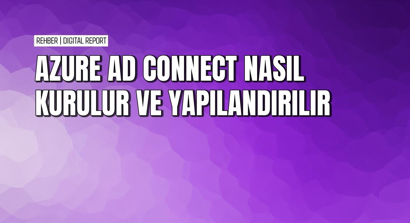 Azure AD Connect hybrid deployment için nasıl kurulur ve yapılandırılır