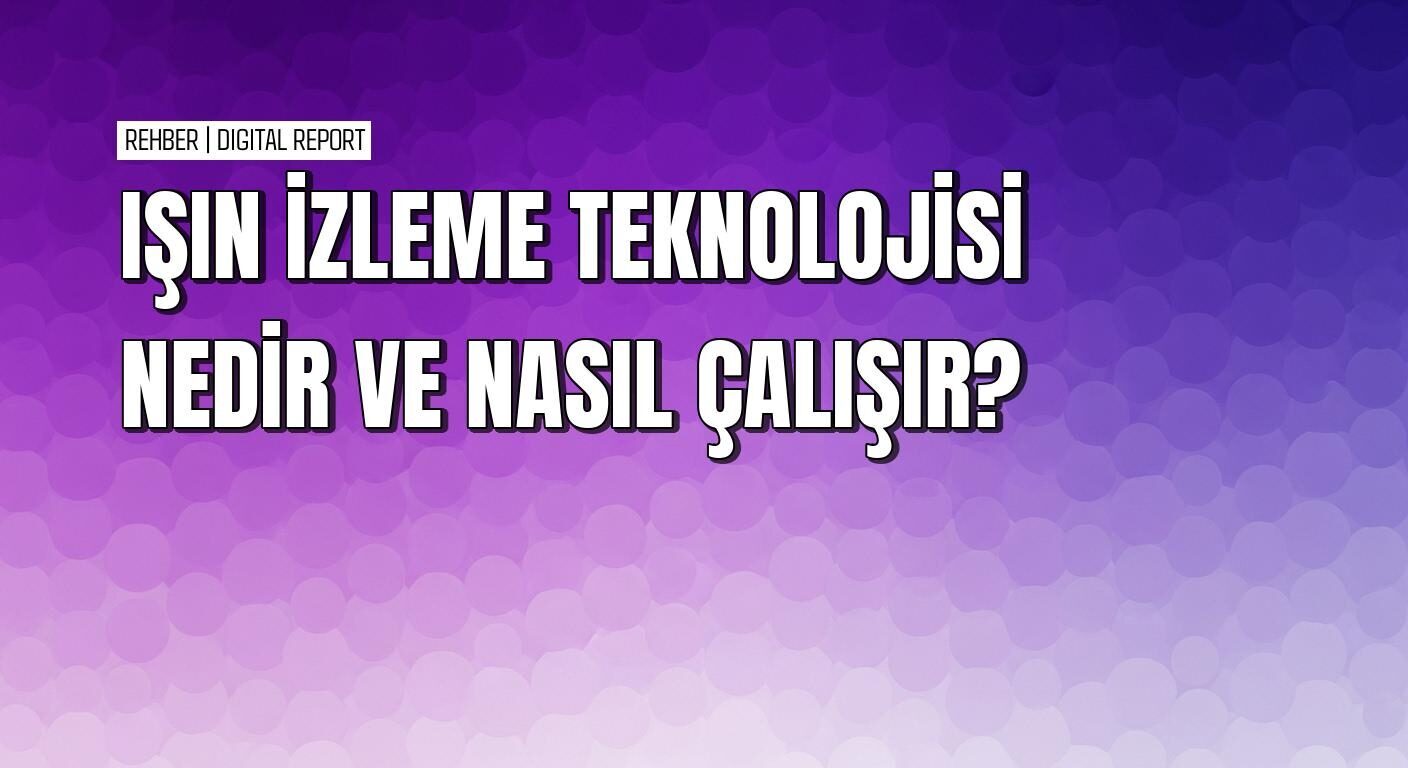 Işın izleme teknolojisi NVIDIA RTX'te nasıl çalışır