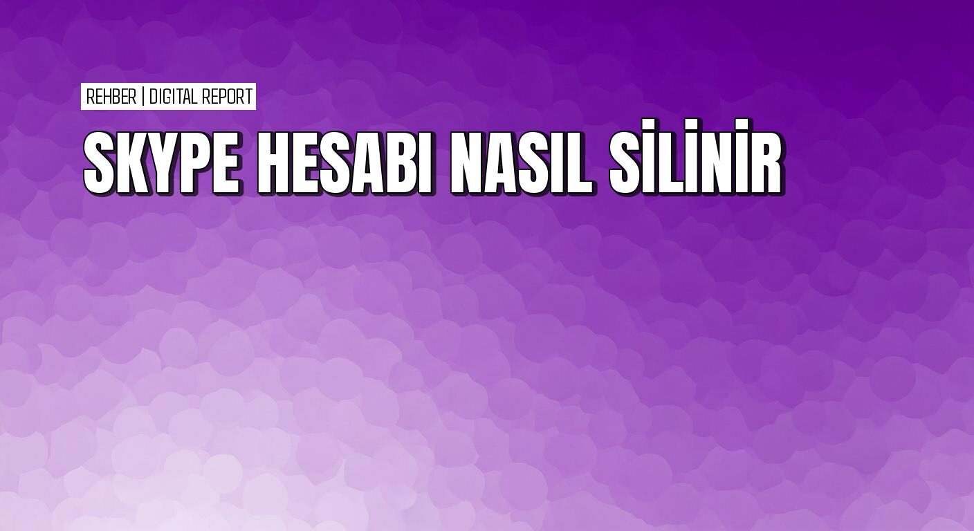 Skipe hesabı nasıl silinir