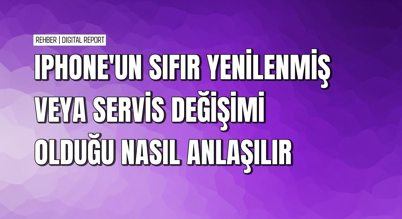 iPhone model numarası ile cihaz durumunu anlama